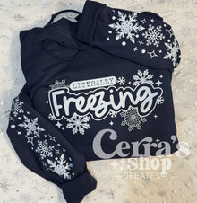  Literally Freezing Hoodie/crewneck