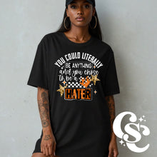  You Chose to Be A Hater Graphic T-shirt