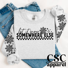  Let it snow somehwere else Hoodie/Crewneck