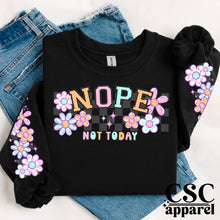  Nope not today Hoodie/Crewneck