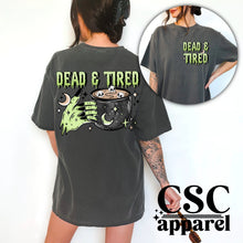  Dead and tired graphic Shirt