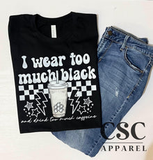  Too Much Black Graphic Tshirt
